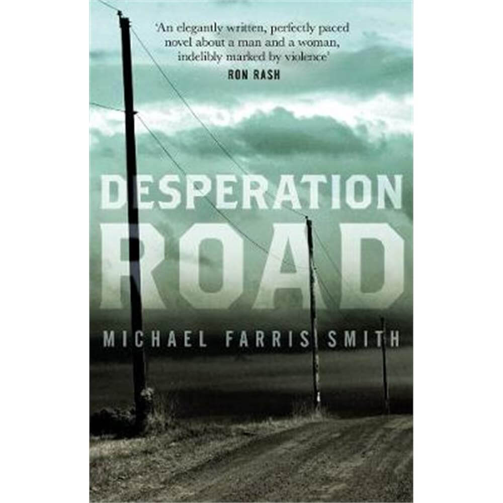 Desperation Road (Paperback) - Michael Farris Smith